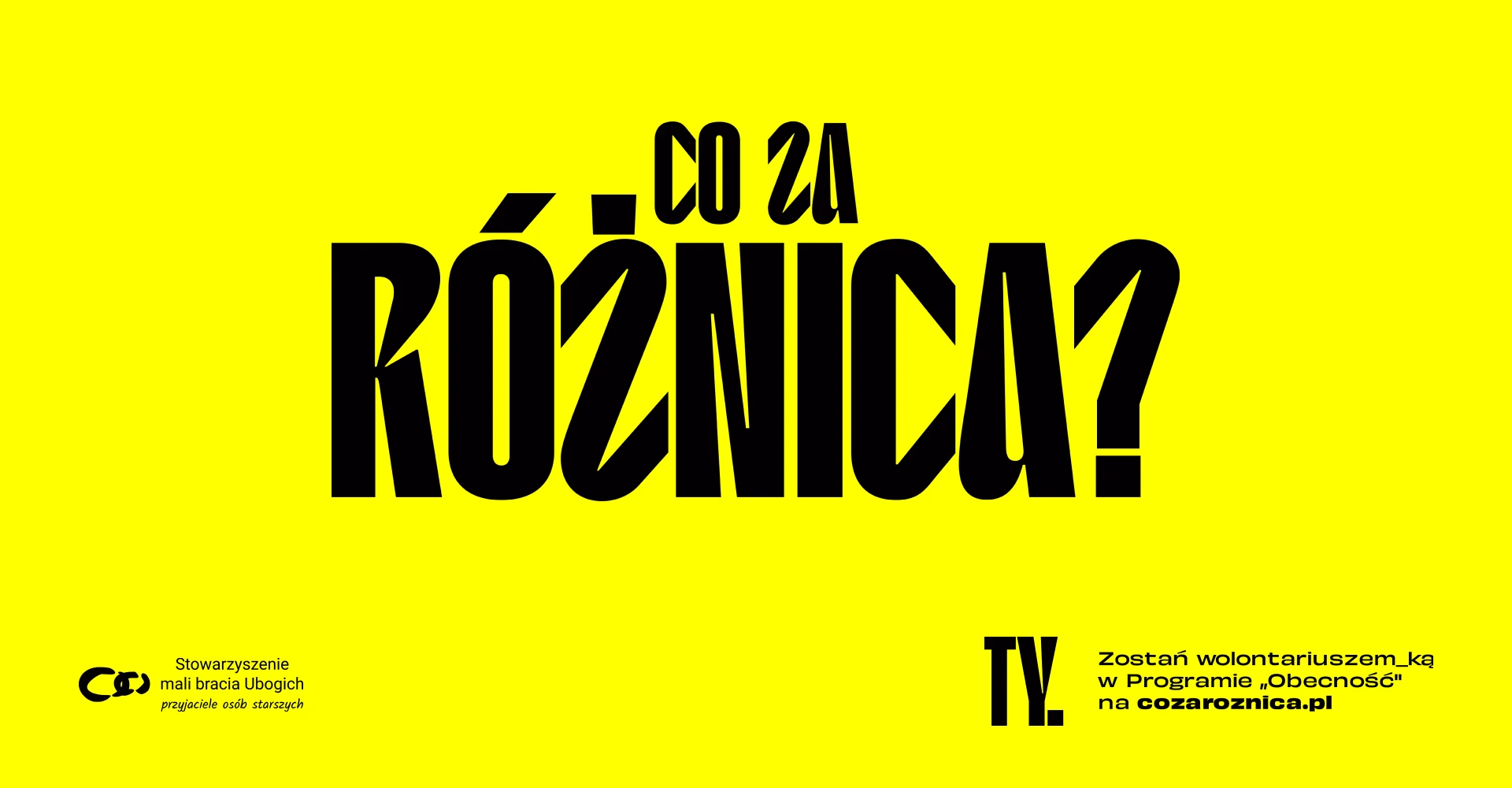 Stowarzyszenie mali bracia Ubogich – Co za różnica? Ty